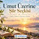Umut Üzerine Şiir Seçkisi