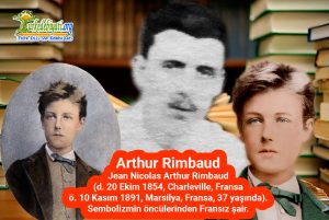 Arthur Rimbaud Kimdir? Hayatı, Edebi Kişiliği, Eserleri - Türk Dili ve ...