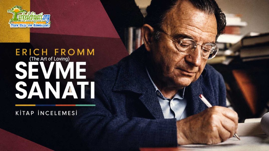 Erich Fromm - Sevme Sanatı kitap incelemesi