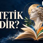 Estetik Nedir?