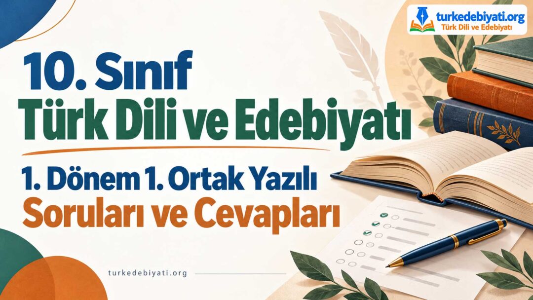 10. Sınıf Edebiyat 1.Dönem 1. Yazılı