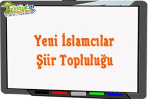 Yeni_islamcilar_Siir_Toplulugu