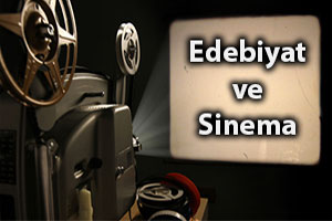 Edebiyat ve Sinema