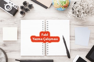 Fabl Yazma Çalışması