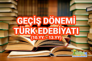 Geçiş Dönemi Türk Edebiyatı