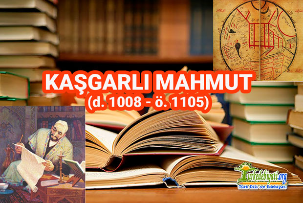 Kaşgarlı Mahmut - Türk Dili ve Edebiyatı