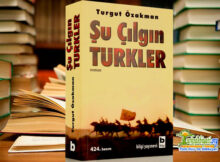Şu Çılgın Türkler Özeti – Turgut Özakman