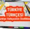 Türkiye Türkçesi ve Özellikleri